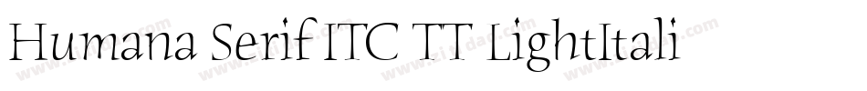 Humana Serif ITC TT LightItalic字体转换